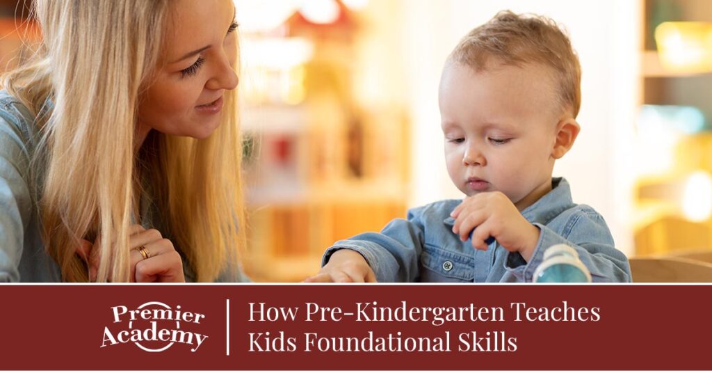 how pre-kindergarten teaches kids foundational skills